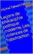 Leçons de philosophie politique moderne, Les violences de l'abstraction