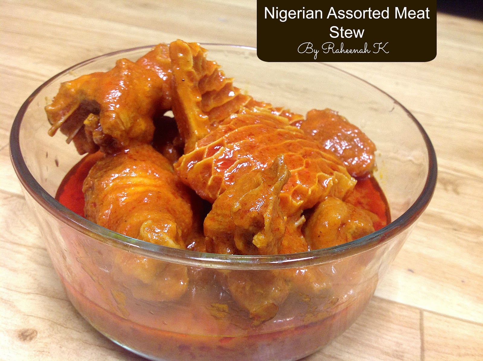 RECIPE Nigerian assorted meat stew Raheenah's Blog