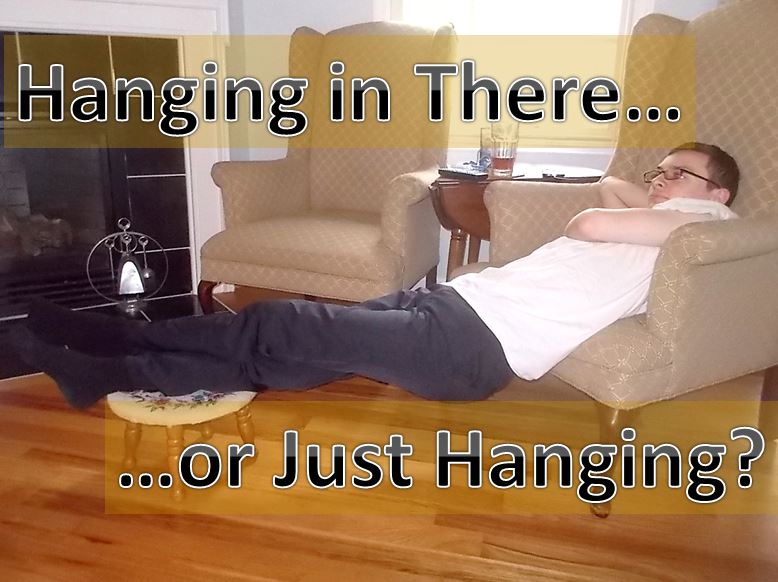 Rocky Road Devotions Hangingin There...or Just Hanging?