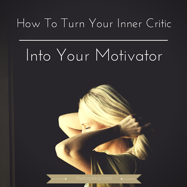 how to turn your inner critic into your motivator