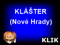 KLÁŠTER - NOVÉ HRADY