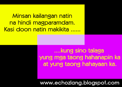 Minsan kilangan natin na hindi magparamdan - Tagalog Love Quotes Collection