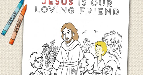 A Year Of Fhe Free Lds Coloring Page Jesus Is Our Loving