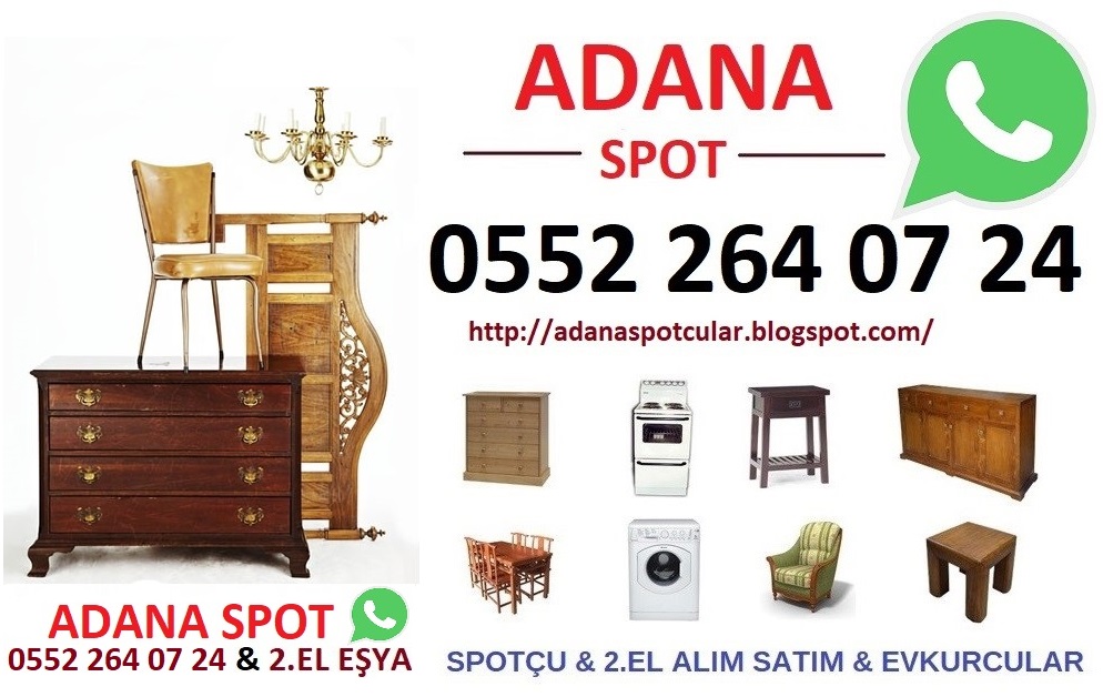 Adana Spotcular Carsisi 0552 264 07 24 Adana Ikinci El Esya Alan Yerler