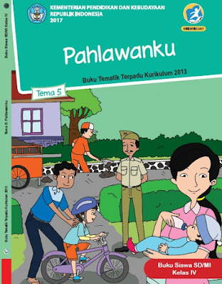 Buku Siswa  Kelas 4 Kurikulum 2013 Revisi 2017 Semester 1 Tema 5 Pahlawanku