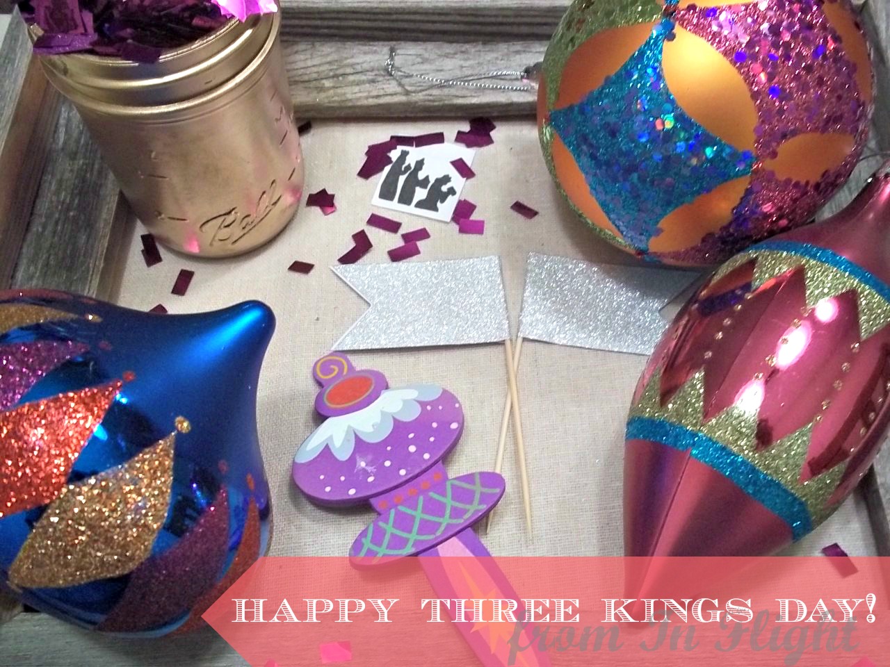 In Flight Party Ideas: Happy THREE KINGS DAY!!!