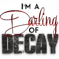 Darlings of Decay