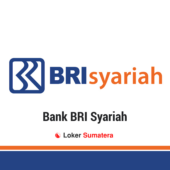 Lowongan Kerja BRI Syariah Batam Januari 2020 Lowongan Kerja Terbaru BRI Syariah KC Batam Januari 2020 sebagai Account Officer. Deadline 17 Januari 2020