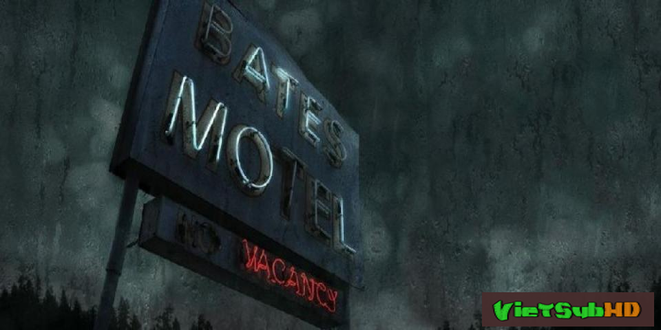 Phim Nhà Nghỉ Bates (phần 5) Hoàn Tất (10/10) VietSub HD | Bates Motel (season 5) 2017