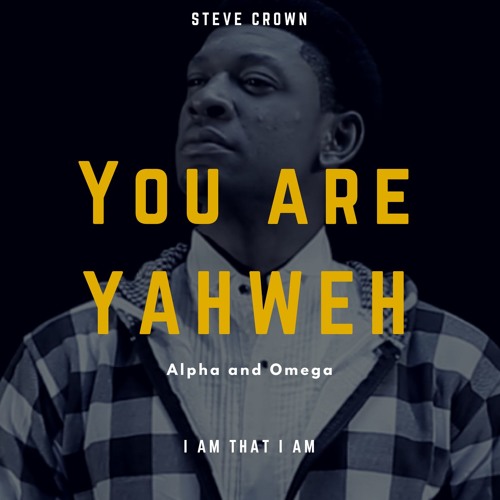 you are yahweh steve crown lyrics