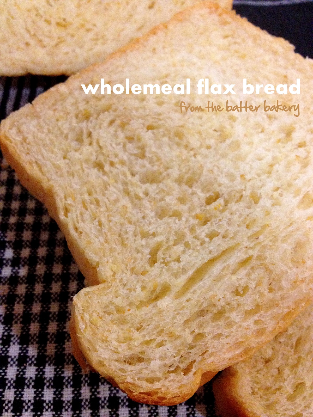 the batter baker Wholemeal Flax Seed Bread