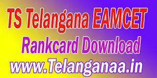 TS Telangana EAMCET TSEAMCET 2017 Rankcard Download TS Telangana EAMCET TSEAMCET 2017 Rankcard Download