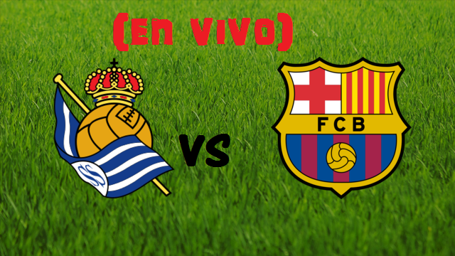 real sociedad vs barcelona copa del rey