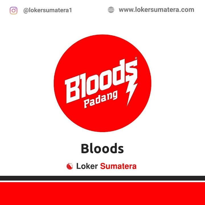 Lowongan Kerja Padang, Bloods sebagai Deadline 2 Desember 2021 Lowongan Kerja Padang, Bloods sebagai Deadline 2 Desember 2021