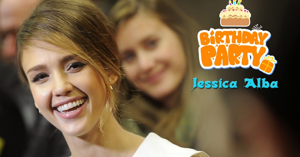 happy birthday to jessica alba april 28