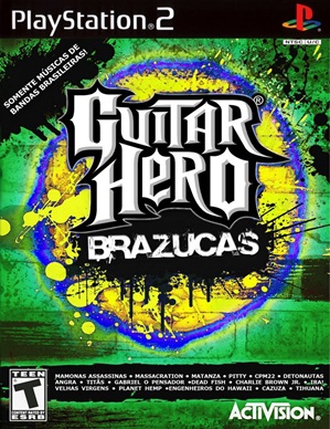 Guitar Hero III Brazucas Guitar Hero III Brazucas