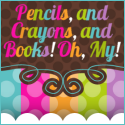 Pencils and Crayons and Books! Oh My!