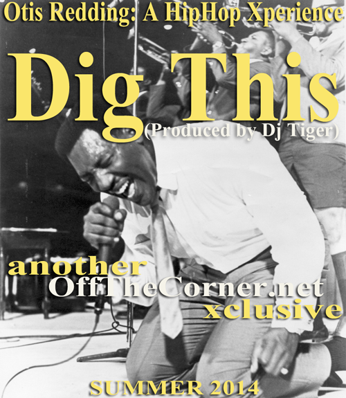 Otis Redding - Dig This - A Hip Hop Xperience