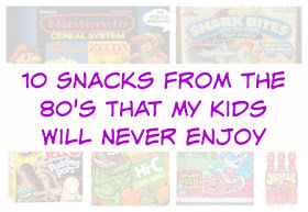 10 Snacks from the 80's That My Kids Will Never Enjoy