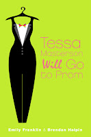 book cover of Tessa Masterson Will Go to Prom by Brendan Halpin and Emily Franklin