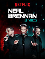 Neal Brennan: 3 Mics (2017) Neal Brennan: 3 Mics (2017)