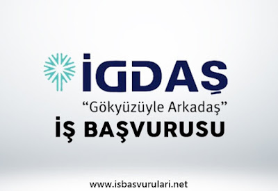 İgdaş iş başvurusu İgdaş iş başvurusu