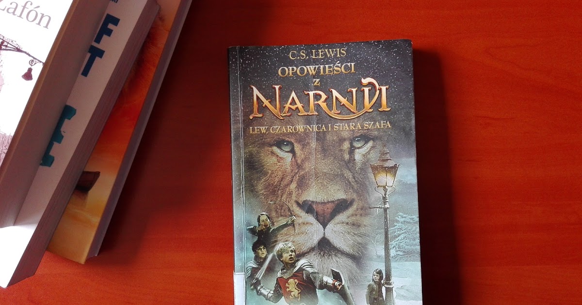 Bohaterowie Książki Opowieści Z Narnii Lew Czarownica I Stara Szafa
