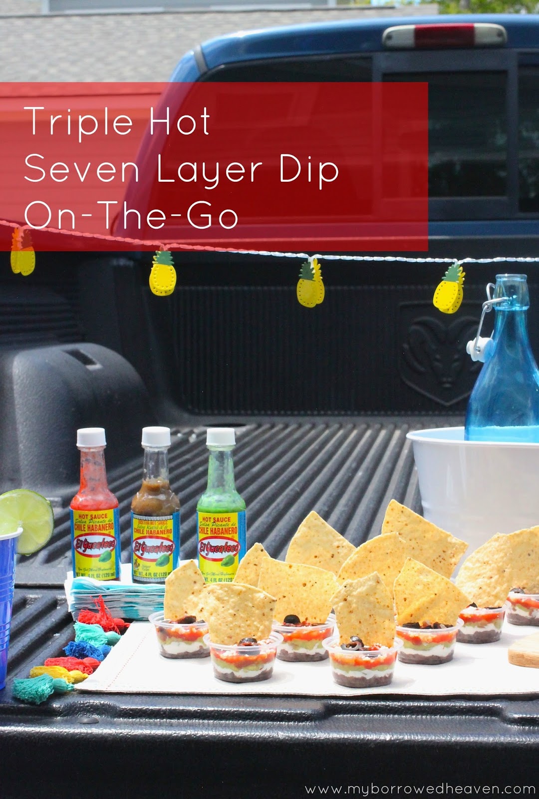 borrowed heaven Summer Tailgating & Triple Hot Seven Layer Dip OnTheGo