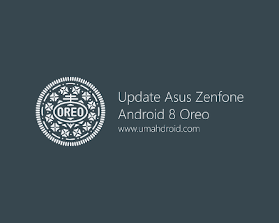 Firmware Android 8 Oreo Zenfone