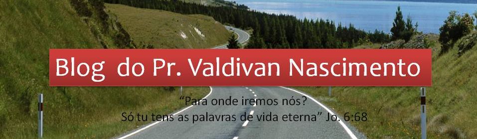 Blog do Pr. Valdivan Nascimento