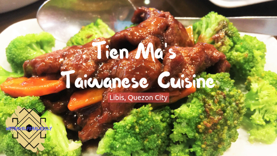 Tien Ma's Taiwanese Cuisine in Libis, Quezon City - WTF Review