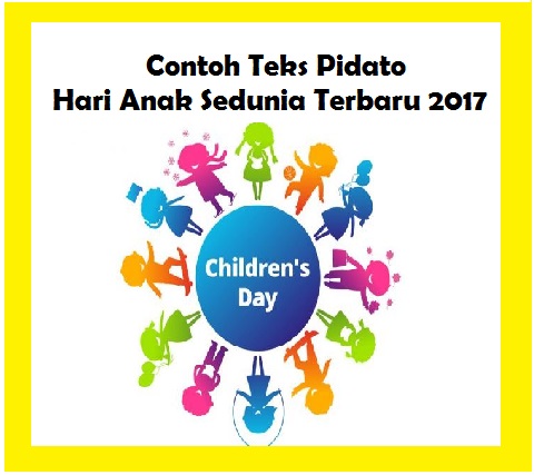 Contoh Teks Pidato Hari Anak Sedunia 20 November 2017 Terbaru Contoh Pidato