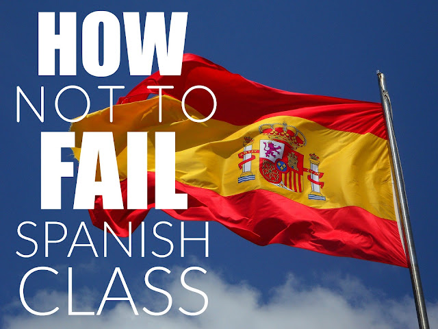 How Not to Fail Spanish Class This Year