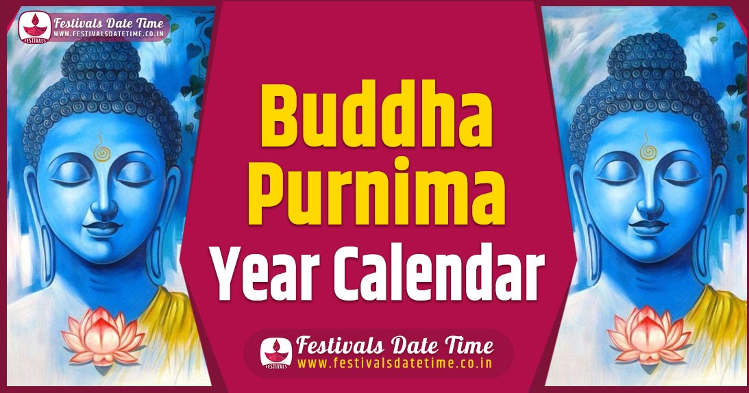 Buddha Purnima Year Calendar, Buddha Purnima Pooja Schedule Festivals