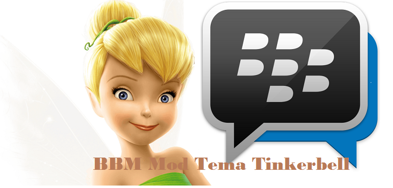Download BBM Mod Tema Tinkerbell versi 2.13.1.14 APK 