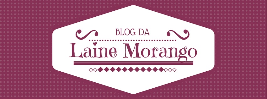 Blog da Laine Morango