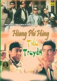 Hoàng Phi Hùng Tiểu Truyền - Once Upon A Time A Hero In China Hoàng Phi Hùng Tiểu Truyền