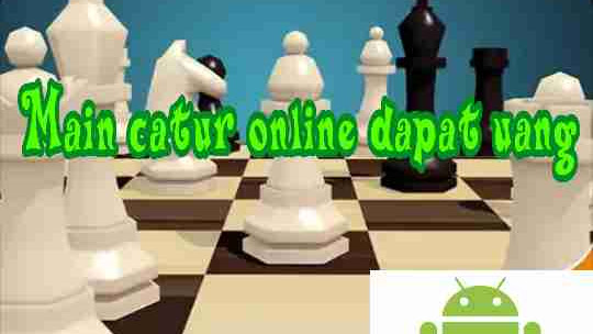 Main Catur Online Dapat Uang 2021