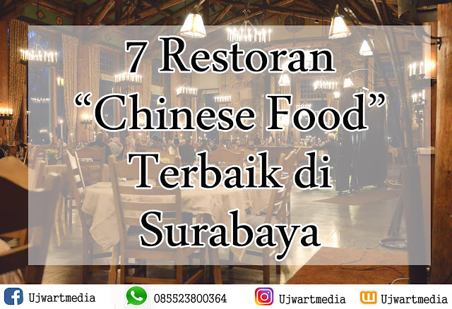 Inilah 7 Restoran “Chinese Food” Terbaik di Surabaya