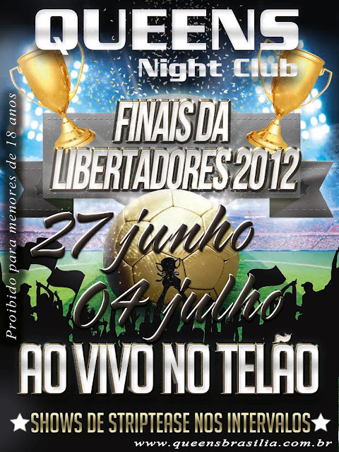 Final da Libertadores 2012, Boate Queens Night Club, Queens Brasília, Queens df, Garota de programa.