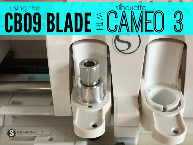 CB09 Blade and Silhouette CAMEO 3: Will They Work Together? - Silhouette  School