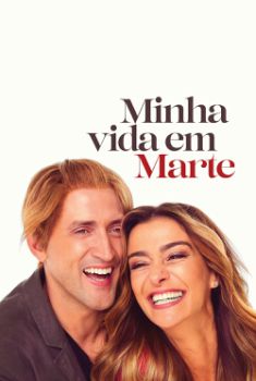 Minha Vida em Marte Torrent - WEB-DL 720p Nacional