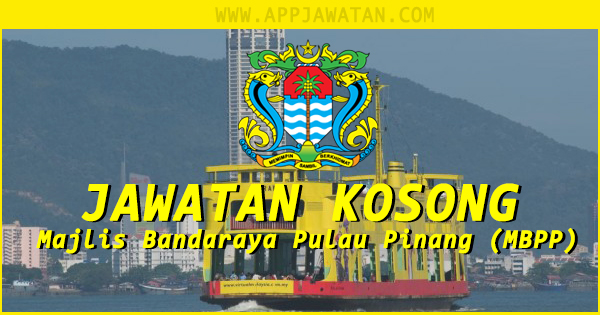 Jawatan Kosong Majlis Bandaraya Pulau Pinang (MBPP) 