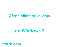 Como eliminar un virus en windows 7