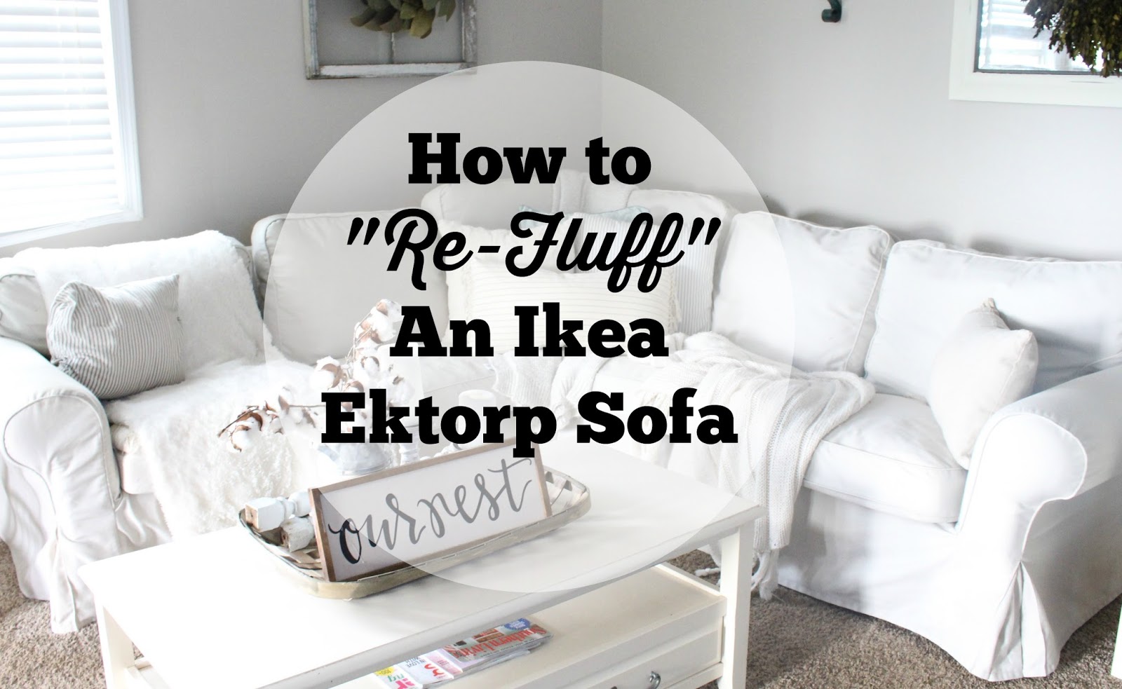 The 12 Trick To Refresh The Ikea Ektorp Sofa The Glam Farmhouse
