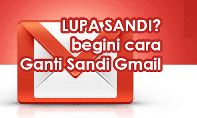 Cara Ganti Sandi GMAIL di Android Yang Lupa Password Akun Google-Nya