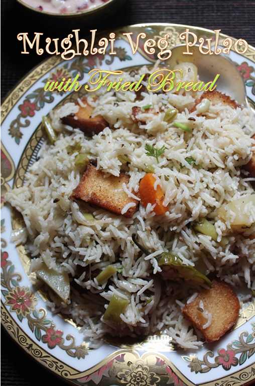 Mughlai Vegetable Pulao with Fried Bread Recipe Yummy Tummy