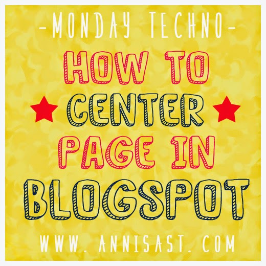 how to center page in blogspot blogger cara membuat page laman jadi di tengah