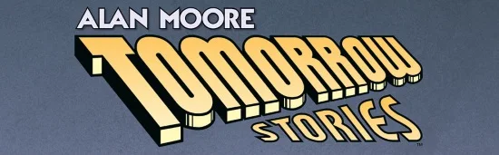 Tomorrow Stories, de Alan Moore