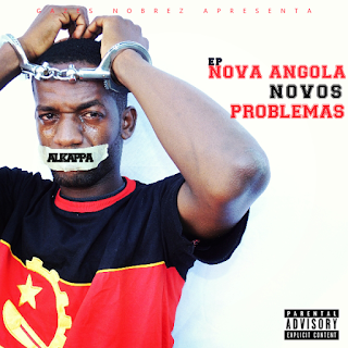 Alkappa - Nova Angola, Novos Problemas "Ep" (2015)